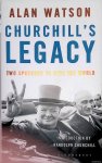 Watson, Lord Alan - Churchill's Legacy: Two Speeches to Save the World