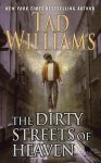 Williams, Tad - The Dirty Streets of Heaven (Bobby Dollar #1)