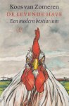 Zomeren, Koos van - De levende have: Een modern bestiarium