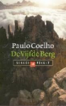 Coelho, Paulo - DE VIJFDE BERG