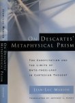 Marion, Jean-Luc - On Descartes' Metaphysical Prism: The constitution and the limits of onto-theo-logy