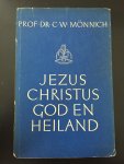 Mönnich, Prof. dr C.W. - Jezus Christus God en Heiland