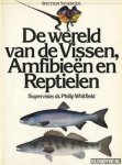 Whitfield, Dr. Philip - De wereld van de Vissen, amfibieën en reptielen