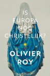 Olivier Roy - Is Europa nog christelijk?