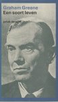 Greene, Graham - Een soort leven  / Graham Greene