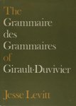Levitt, Jesse. - The Grammaire des Grammaires of Girault-Duvivier. A study of nineteenth-century French