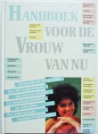 Ill. Kaayk Guusje, Smulders Loek, e.a. - Handboek voor de vrouw van nu Zorg voor kleding  Zorg voor het lichaam Feestjes