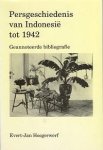 Evert-Jan Hoogerwerf - Persgeschiedenis van Indonesie? tot 1942: Geannoteerde bibliografie