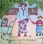 Nodelijk, Charlotte & Eva Zegers (illustraties) - Hoera!! Wij gaan naar De Notedop!