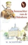 Schippers, W. - DE BOSWACHTER VAN DE OLDENBORN (nieuw)
