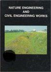 Aanen, P. (red.) - Nature engineering and civil engineering works