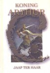 Haar, Jaap ter - Haar, Jaap ter-Koning Arthur (nieuw)