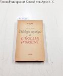 Lossky, Vladimir: - Théologie mystique de l'église d'orient