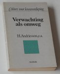 Andriessen, H, e.a. - Verwachting als omweg Andriessen, H, e.a. - Verwachting als omweg