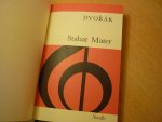Dvorak; Antonín (1841 – 1904) - STABAT MATER OP.58; FOR SATB SOLI, MIXED CHOIR AND ORCHESTRA VOCAL SCORE