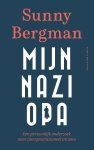 Sunny Bergman - Mijn nazi-opa Een persoonlijk onderzoek naar intergenerationeel trauma