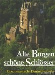 Diverse auteurs - Alte Burger, schone Schlossr. Ein romantische Deutschlandreise
