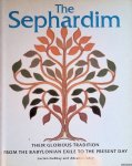 Gubbay, Lucien & Abraham Levy - The Sephardim: Their Glorius Tradition from the Babylonian Exile to the Present Day