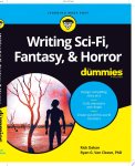 Rick Dakan ,  Ryan G. van Cleave - Writing Sci-Fi, Fantasy, & Horror For Dummies