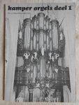 Kleij, W.D. van der / Willem Hendrik Zwart - Kamper Orgels deel 1 - Het orgel in de St. Nicolaas- of Bovenkerk