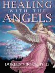 Virtue, Doreen - Healing  With The Angels- How the Angels Can Assist You in Every Area of Your Life
