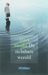 M. Slouka - De zichtbare wereld
