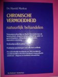 Markus, Dr. Harold - Chronische vermoeidheid natuurlijk behandelen