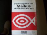 Pohl Adolf - Das Evangelium des Markus erklärt von Adolf Pohl