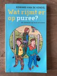 Vendel, E. van de - Wat rijmt er op puree? / druk 1