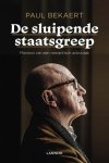 Paul Bekaert - De sluipende staatsgreep Pleidooi van een romantisch advocaat