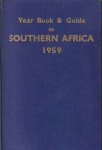 Gordon-Brown, A. (ed.) - The Year Book and Guide to Southern Africa 1959. Including the Union of South Africa, the Federation of Rhodesia and Nyasaland, South West Africa, the High Commission Territories, Angola, etc.