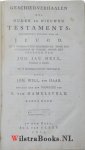Hesz, (Hess), J. J. - Geschied-Verhaalen des Ouden en Nieuwen Testaments, inzonderheid geschikt voor de Jeugd. In 't Hoogduitsch beschreeven, door een gezelschap in Zurich, onder het bestuur van Joh. Jac. Hesz. In 't Nederduitsch vertaald door Joh. Will. Van Haar. ...