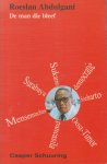 Schuuring (Meppel 1927), Casper - Roeslan Abdulgani, de man die bleef /- Mensenrechten - Surabaya - Sukarno - democratie - Soeharto - Oost-Timor - pancasila Schuuring (Meppel 1927), Casper - Roeslan Abdulgani, de man die bleef /- Mensenrechten - Surabaya - Sukarno - democratie - Soeharto - Oost-Timor - pancasila