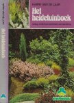 Laar van de Harry  [Tekeningen  te Boskoop ] Foto's omslag  J. den Hengst - Het Heidetuinboek