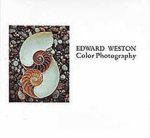 Weston, Edward - Edward Weston : color photography.