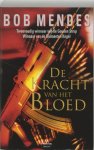Bob Mendes, Bob Mendes - De Kracht Van Bloed