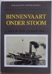 Martens Rob, Westra Lieuwe - Binnenvaart onder stoom.... met de beste groeten van.... Met 240 foto's en prentbriefkaarten Martens Rob, Westra Lieuwe - Binnenvaart onder stoom.... met de beste groeten van.... Met 240 foto's en prentbriefkaarten