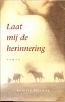 Esstman, Barbara .. Vertaald uit het Engels door Jan Smit - Laat mij de herinnering