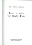 Doornenbal, Ds. J.T. - Leven en werk van Wulfert Floor