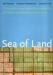 REH, Wouter, Clemens STEENBERGEN & Diederik ATEN - The polder as an experimental atlas of Dutch landscape architecture.