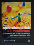 Frost, Chris, David Alen, James Porter en Philip Bloodworth - Operational Risk and resilience. Understanding and minimizing operational risk to secure shareholders value.