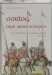 Ronald de Graaf - Oorlog, mijn arme schapen Een andere kijk op de Tachtigjarige Oorlog 1565-1648 Ronald de Graaf - Oorlog, mijn arme schapen Een andere kijk op de Tachtigjarige Oorlog 1565-1648