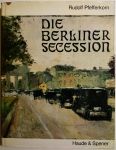 Pfefferkorn, Rudolf - Die Berliner Secession. Eine Epoche deutscher Kunstgeschichte