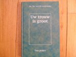 Stuyvenberg Th. - Uw trouw is groot