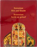 Joost Heutink, Mariusz Salwinski - Ikonostase - Bild und Glaube / Ikonostase - Beeld en Geloof   Russische Ikonen aus deutschen und niederländischen Museen und Privatsammlungen / Russische ikonen uit Duitse en Nederlandse musea en privécollecties