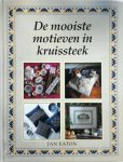 Jan Eaton, Mireille Vroege, Erica van Rijsewijk - De mooiste motieven in kruissteek