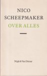 Scheepmaker, Nico - Over alles