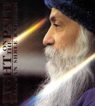 Osho (Bhagwan Shree Rajneesh) - Light on the Path Osho (Bhagwan Shree Rajneesh) - Light on the Path