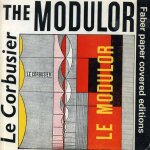 Corbusier, Le - The Modulor. A harmonious measure to the human scale universally applicable to architecture and mechanics.