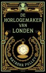 Natasha Pulley - De horlogemaker van Londen / De horlogemaker van Londen / 1